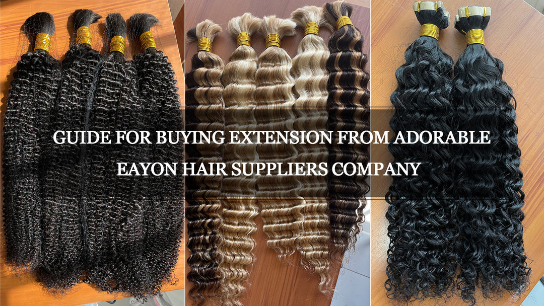 Guide for Buying Extension from Adorable Eayon Hair Suppliers Company