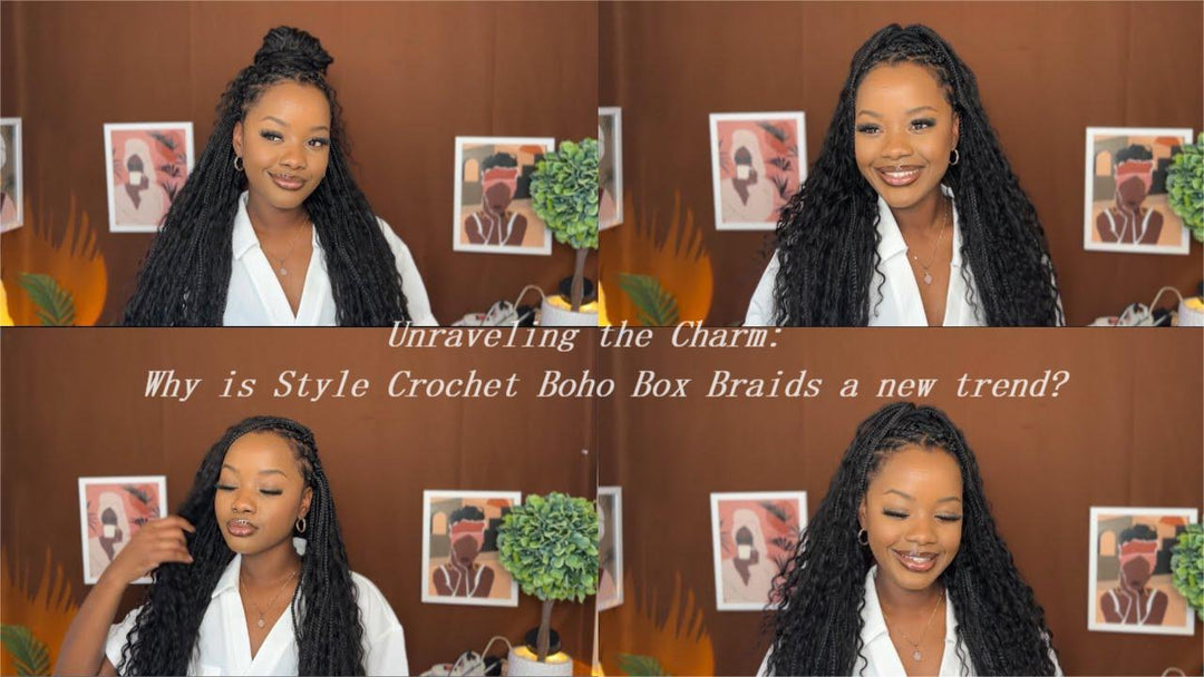 Unraveling the Charm:  Why is Style Crochet Boho Box Braids a new trend?