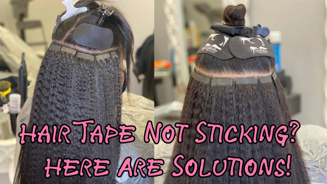 Hair Tape Not Sticking? Don't Worry, Here Are Solutions!