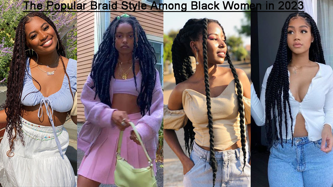 The Popular Braid Style Among Black Women in 2023